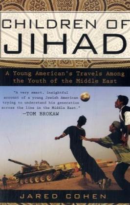 Children of Jihad : a young American's travels among the youth of the Middle East