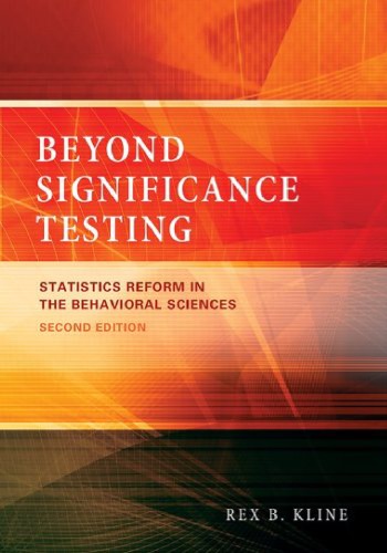 Beyond Significance Testing