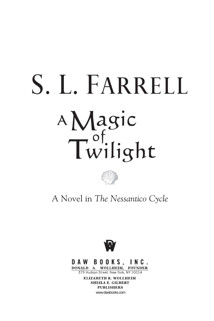 A magic of twilight : a novel in The Nessantico Cycle