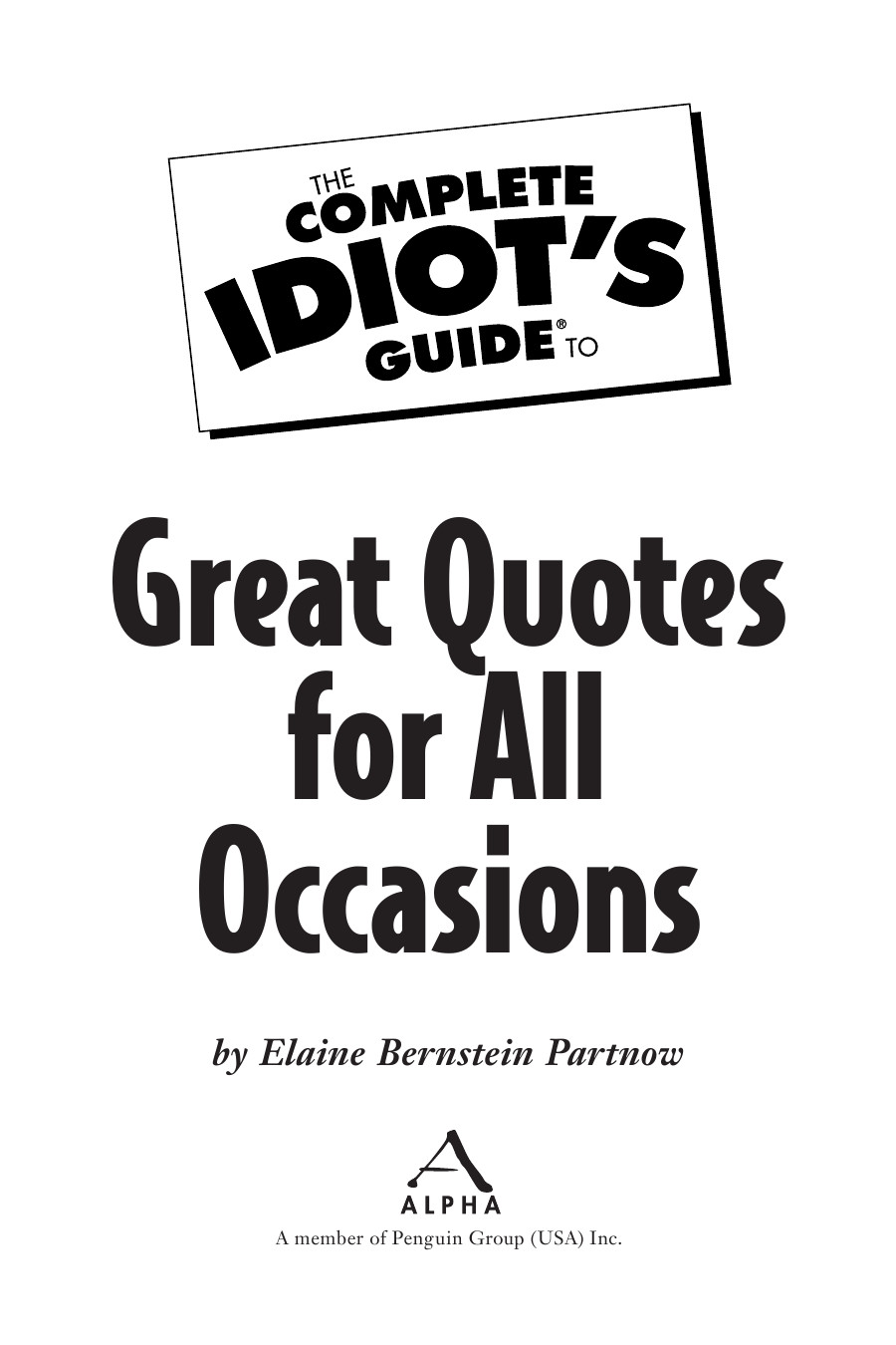 The Complete Idiot's Guide to Great Quotes for All Occasions