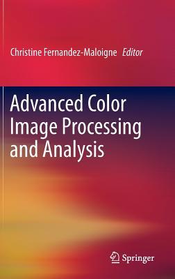Advanced Color Image Processing And Analysis (English And English Edition)