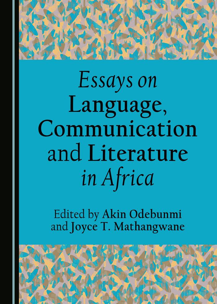 Essays on Language, Communication and Literature in Africa