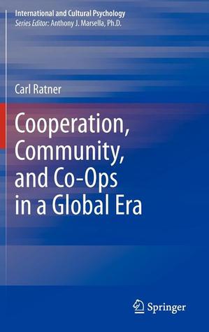 Cooperation, Community, and Co-Ops in a Global Era