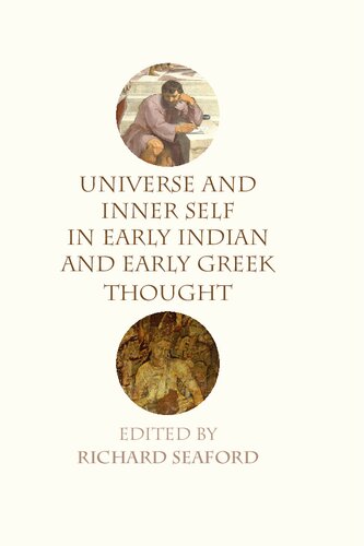 Universe and Inner Self in Early Indian and Early Greek Thought