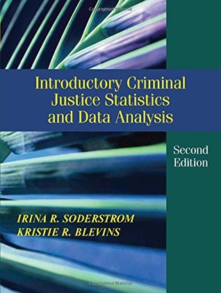 Introductory Criminal Justice Statistics and Data Analysis, Second Edition