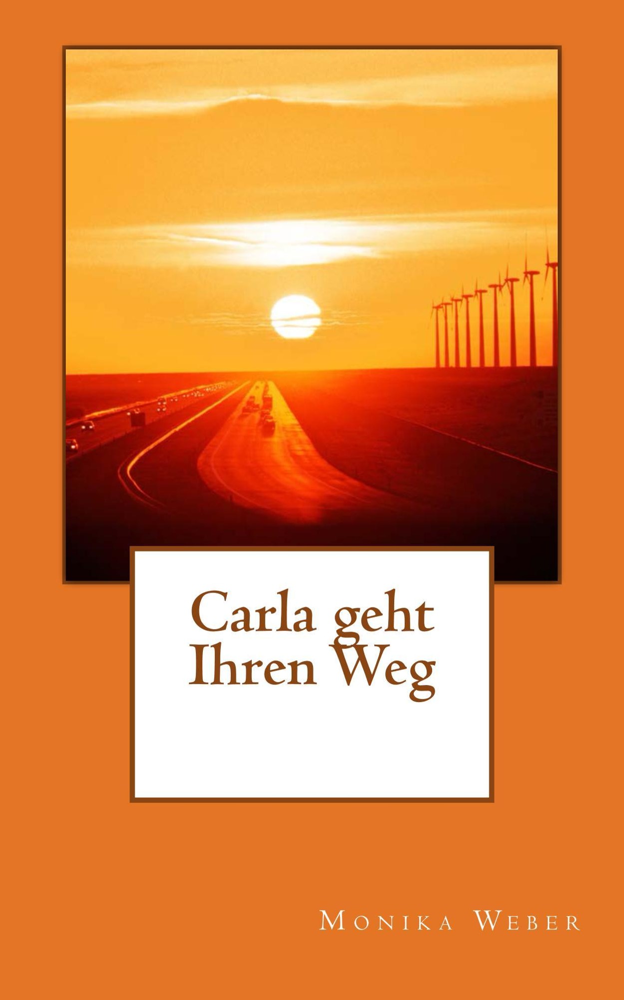 Carla geht ihren Weg Roman