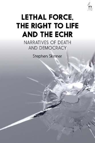 Lethal Force, the Right to Life and the Echr