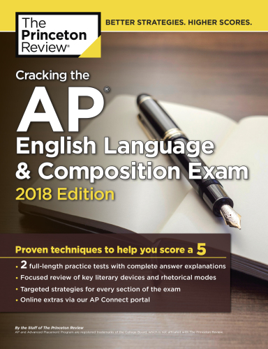 Cracking the AP English Language &amp; Composition Exam, 2018 Edition