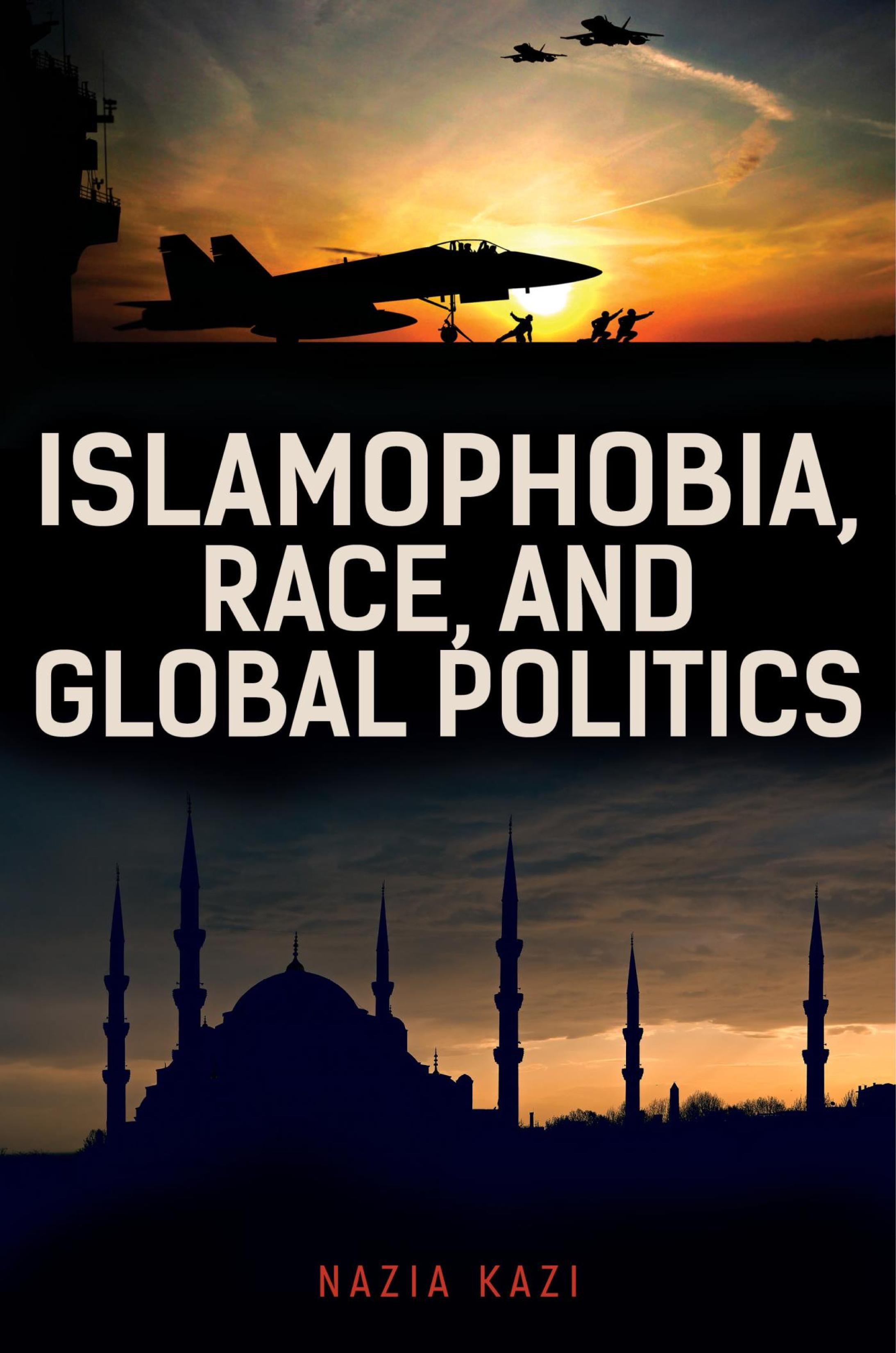 Islamophobia, Race, and Global Politics