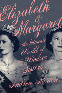 Elizabeth &amp; Margaret