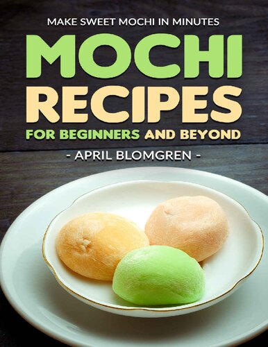 Mochi Recipes for Beginners and Beyond