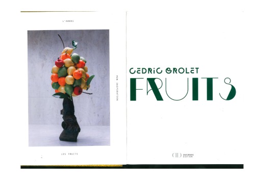 FRUITS - les desserts de Cedric Grolet ( FRUIT )