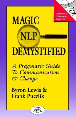 Magic of Neurolinguistic Programming Demystified