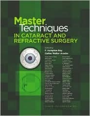 Master Techniques in Cataract and Refractive Surgery