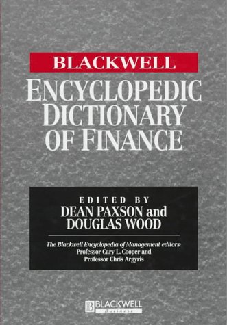 Blackwell Encyclopedic Dictionary of Finance (Blackwell Encyclopedia of Management)