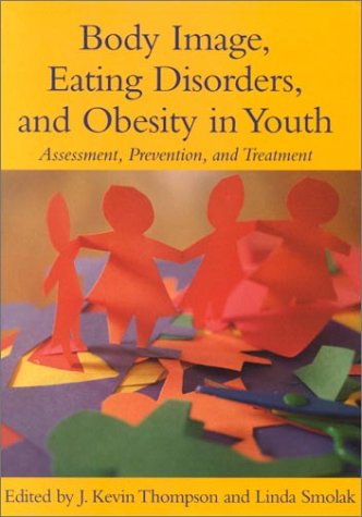 Body Image, Eating Disorders, And Obesity In Youth