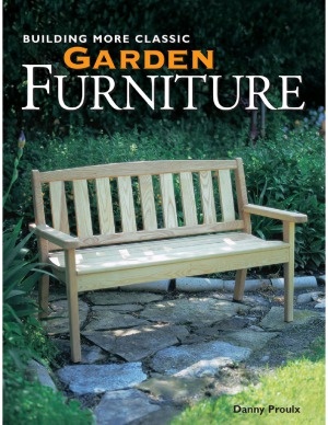 Building More Classic Garden Furniture