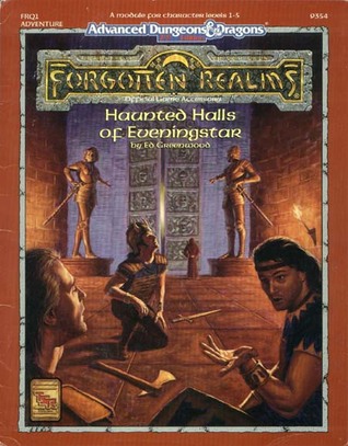 Haunted Halls of Eveningstar (AD&amp;D 2nd Ed Fantasy Roleplaying, Forgotten Realms Module, FRQ1)