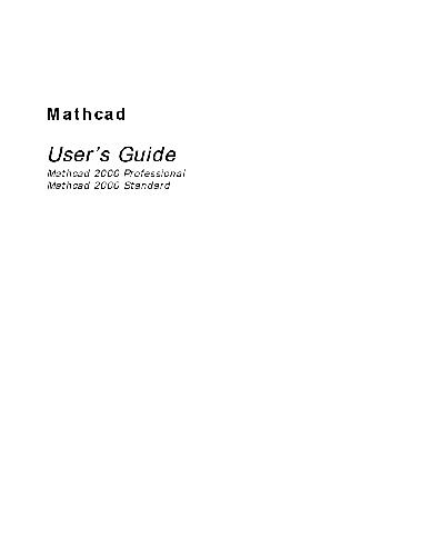 Mathcad : user's guide with reference manual : Mathcad 2001 professional.