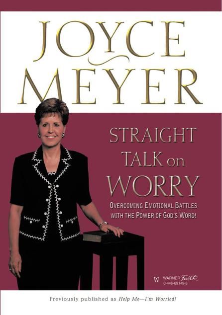 Straight Talk on Worry: Overcoming Emotional Battles With the Power of God's Word!