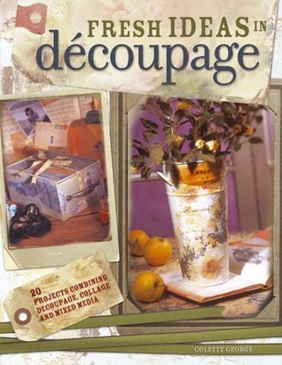 Fresh Ideas in Decoupage