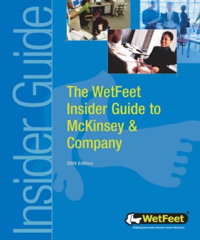 The WetFeet Insider Guide to McKinsey &amp; Company