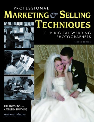 Professional Marketing &amp; Selling Techniques for Digital Wedding Photographers