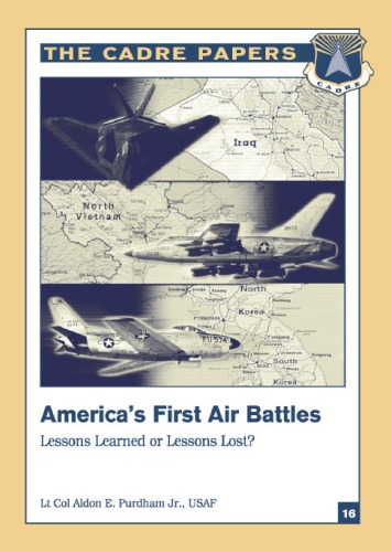 America's First Air Battles : Lessons Learned or Lessons Lost?
