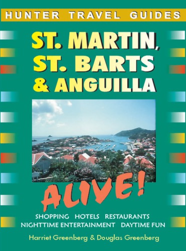 St. Martin, St. Barts &amp; Anguilla Alive!