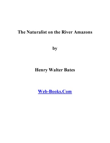 The Naturalist on the River Amazons