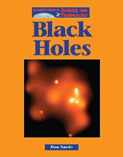 Black Holes (Lucent Library of Science &amp; Technology)