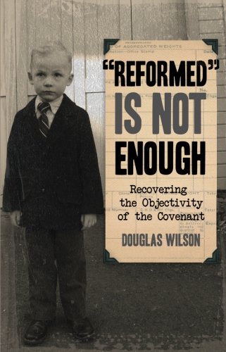 &quot;Reformed&quot; Is Not Enough