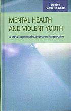 Mental Health And Violent Youth