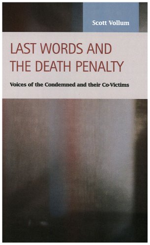 Last words and the death penalty : voices of the condemned and their co-victims