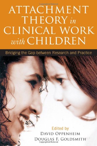 Attachment Theory in Clinical Work with Children