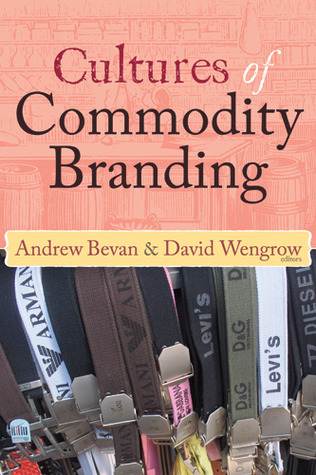 Cultures of Commodity Branding