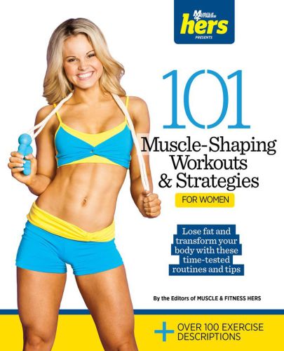 101 Muscle-Shaping Workouts  Strategies for Women