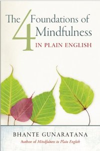 The Four Foundations of Mindfulness in Plain English