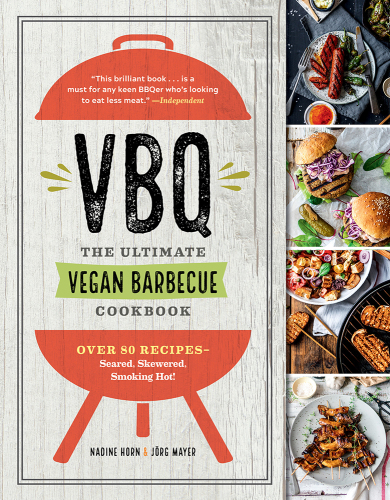 VBQ - The Ultimate Vegan BBQ  Cookbook