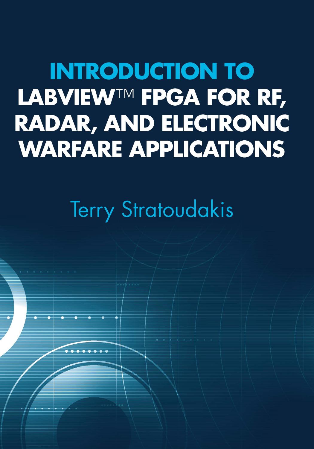 Introduction to LabVIEW(TM) FPGA for RF, Radar, and Electronic Warfare Applications