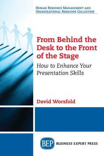 From behind the desk to the front of the stage : how to enhance your presentation skills