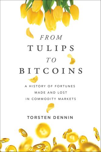 From Tulips to Bitcoins