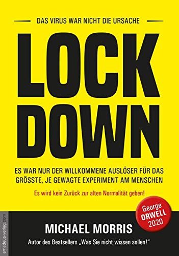 Lockdown - Das Virus war nicht die Ursache