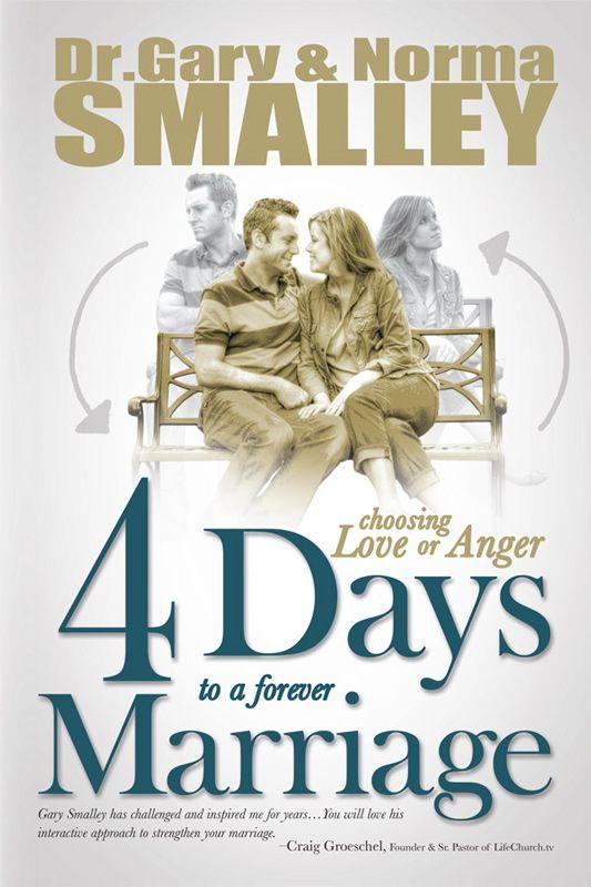 4 Days to a Forever Marriage: Choosing Love or Anger