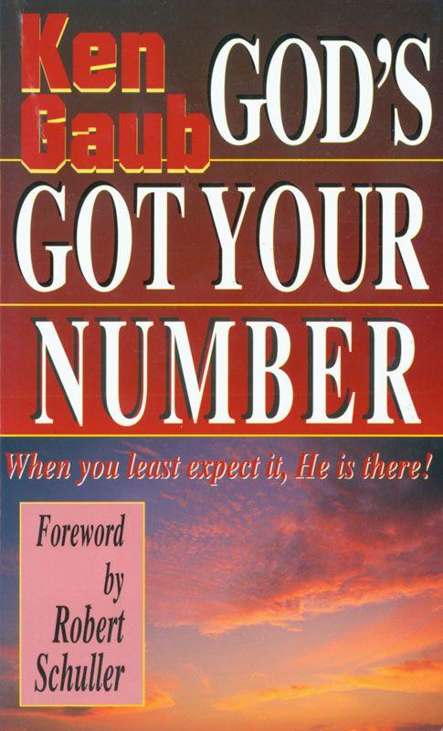 God's Got Your Number: When You Least Expect It, He Is There!