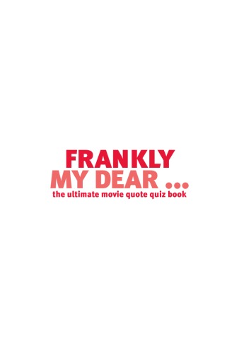 Frankly My Dear...