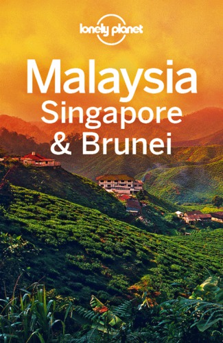 Lonely Planet Malaysia, Singapore &amp; Brunei