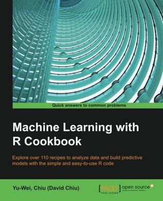 Machine Learning With R Cookbook - 110 Recipes for Building Powerful Predictive Models with R