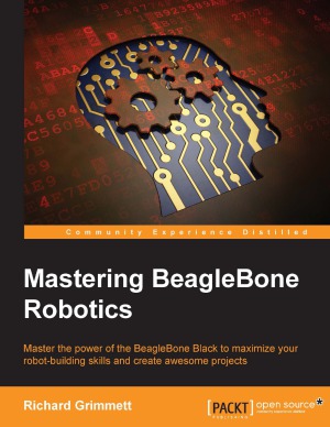 Mastering BeagleBone robotics