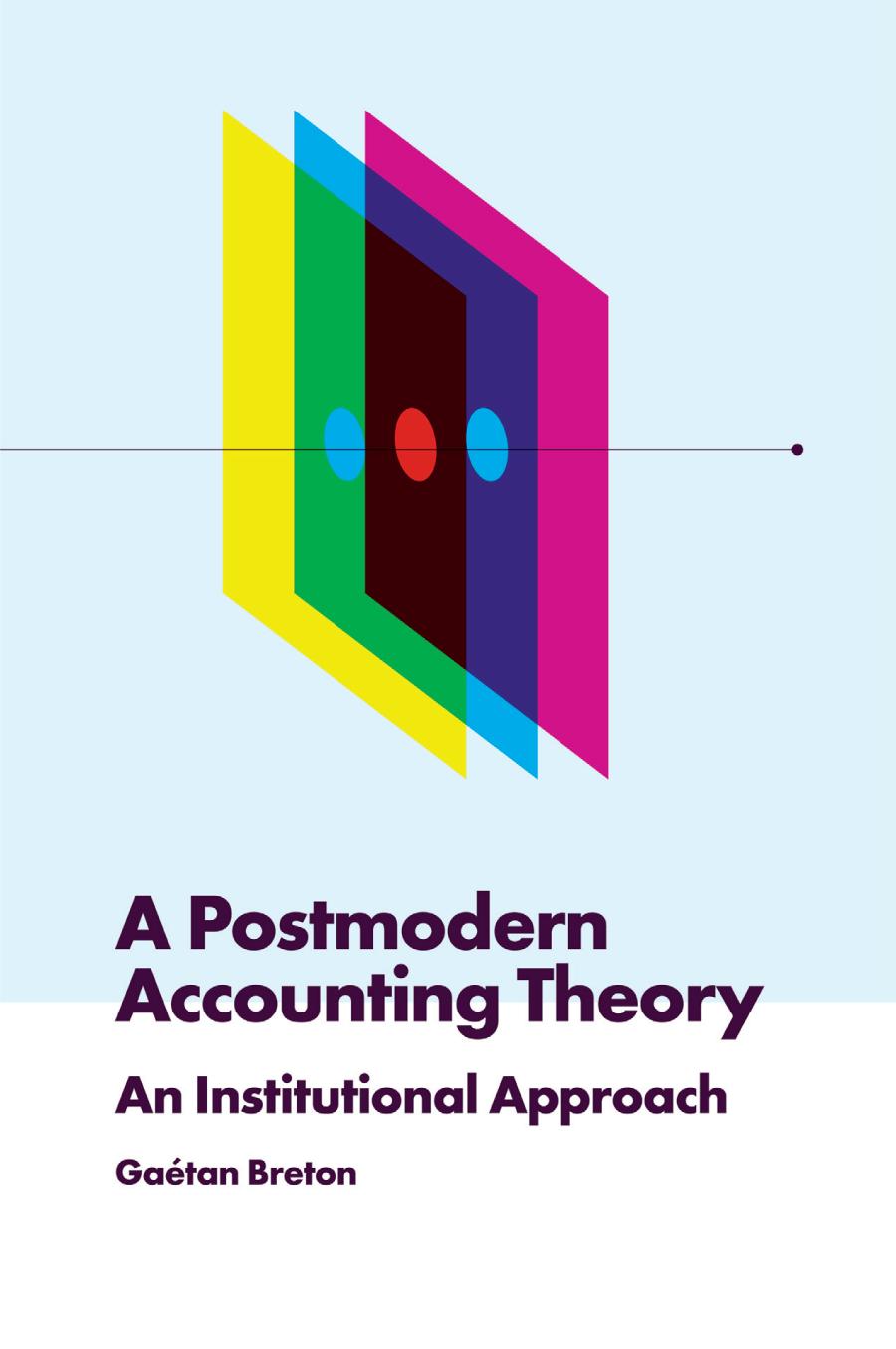 A postmodern accounting theory an institutional approach